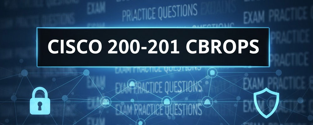 Cisco 200-201 exam practice
